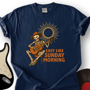 Easy Like Sunday Morning T-Shirt