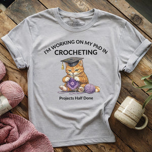 PhD In Crocheting T-shirt