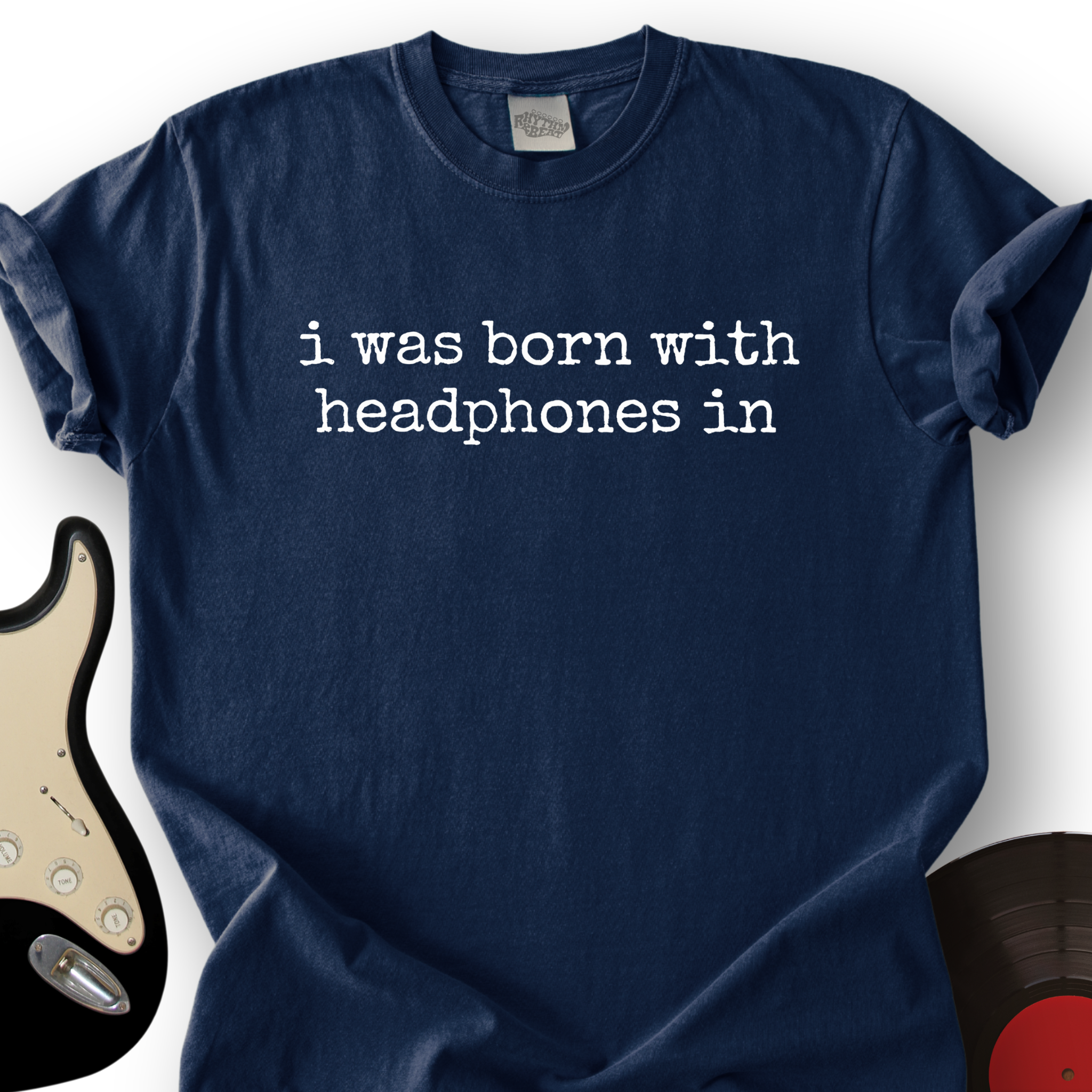 Born with Headphones In T-Shirt