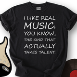 I Like Real Music T-Shirt