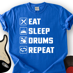 Eat, Sleep, Drums, Repeat T-Shirt
