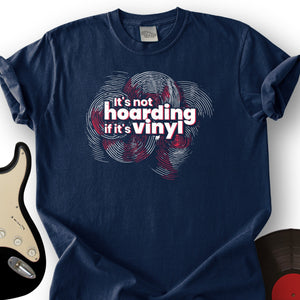 Hoarding Vinyl T-Shirt
