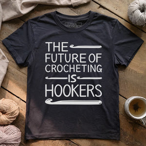 Future Of Crocheting T-shirt