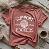 Support Local Hookers T-shirt