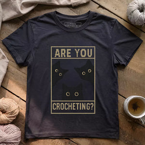 Are U Crocheting T-shirt