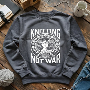 Knitting Not War Sweatshirt
