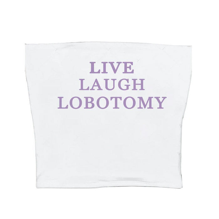 Live Laugh Tube Top