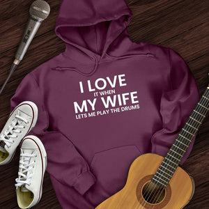 I Love When My Wife Hoodie