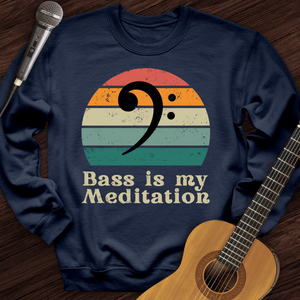 Bass Is My Meditation Crewneck