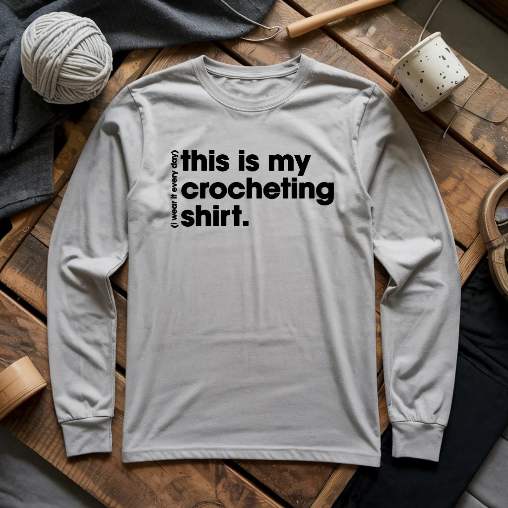 Everyday Crocheting Long Sleeve T-shirt